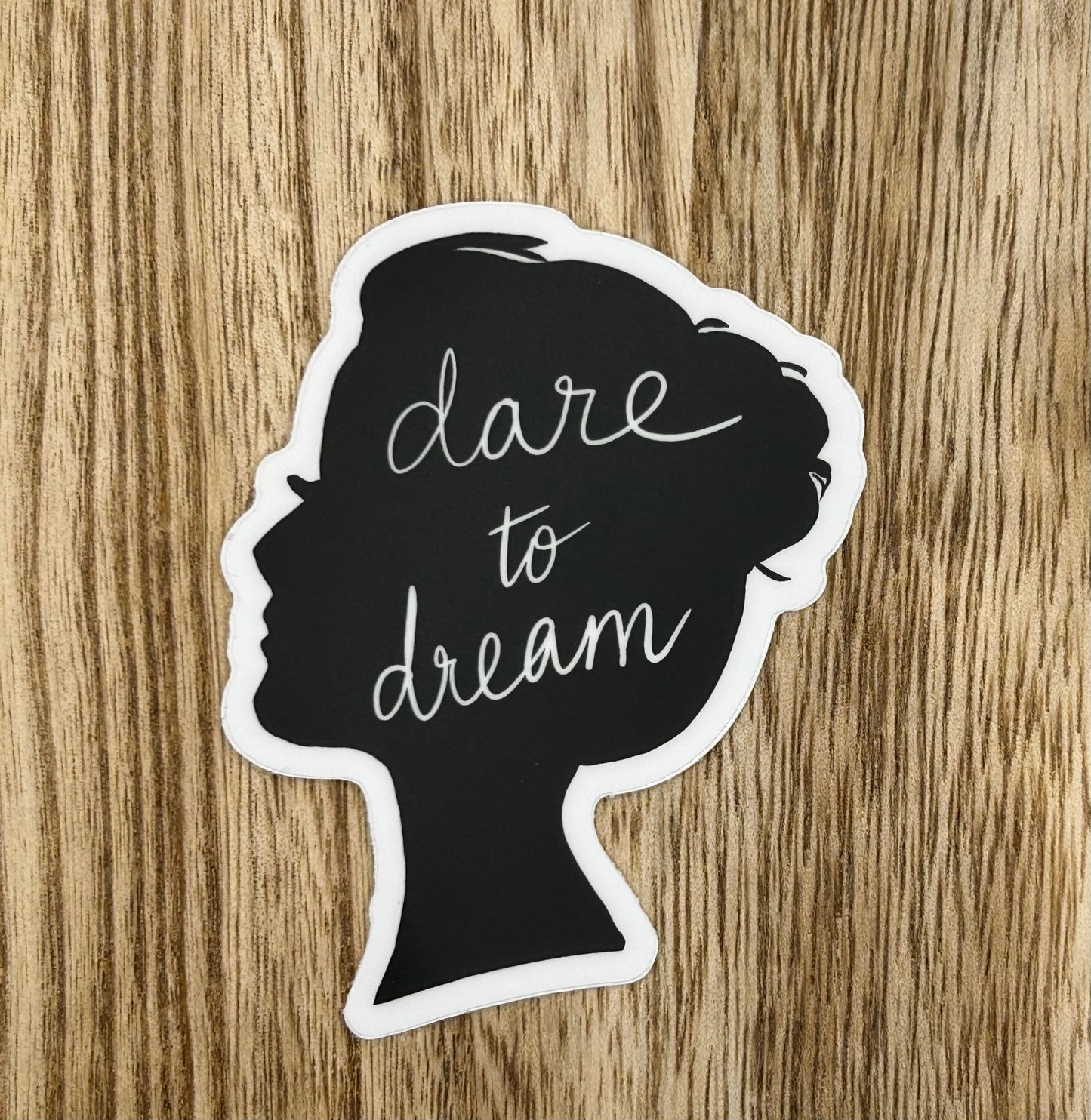 Dare to Dream Sticker