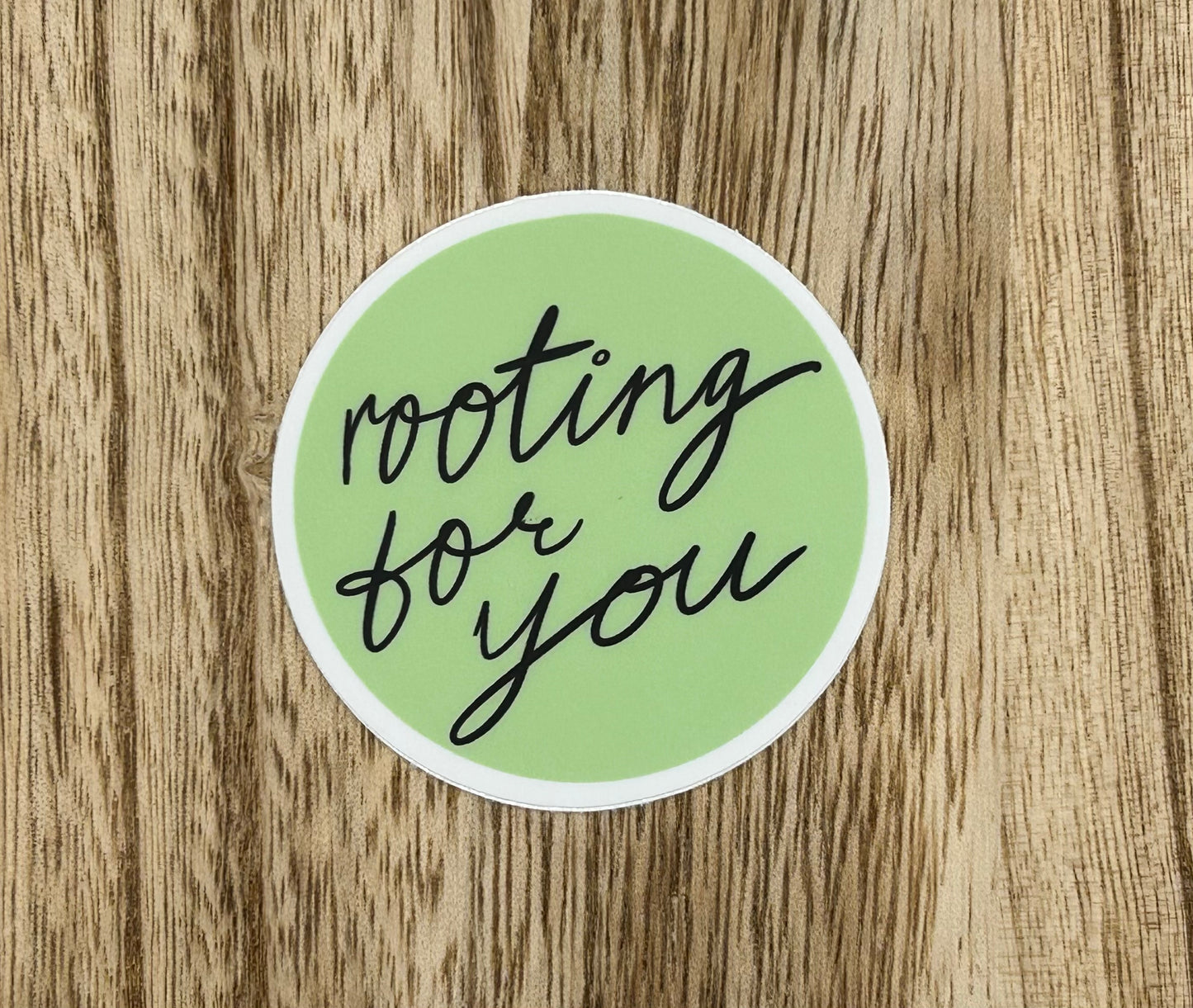 Rooting for You Sticker