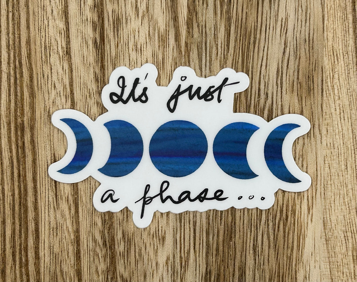 Just a Phase Sticker